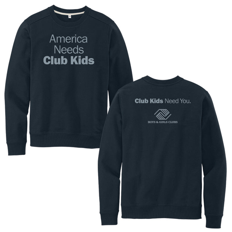 Front and back view of navy crewneck sweatshirt with “America Needs Club Kids” on front and “Club Kids Need You” with Boys &amp; Girls Clubs logo on back.